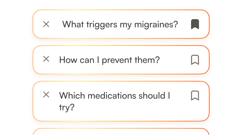 List of three questions about migraines: 'What triggers my migraines?', 'How can I prevent them?', and 'Which medications should I try?', each with an X icon on the left and a bookmark icon on the right.